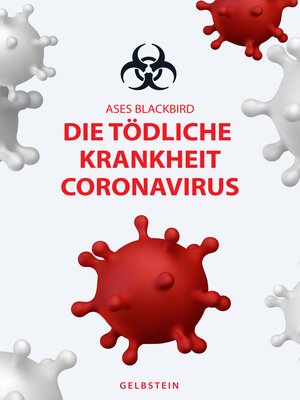 cover image of DIE TÖDLICHE KRANKHEIT CORONAVIRUS